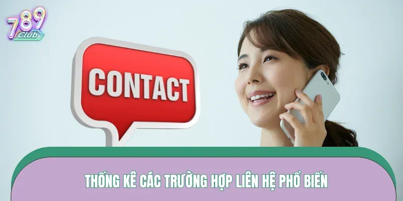 Thống kê các trường hợp liên hệ phổ biến