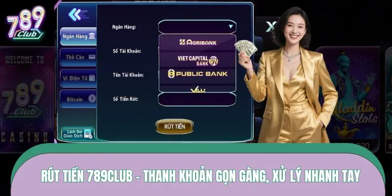 Rút Tiền 789CLUB – Thanh Khoản Gọn Gàng, Xử Lý Nhanh Tay